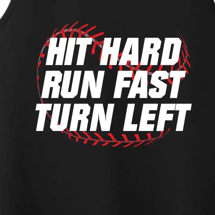 Hit Hard Run Fast Turn Left Funny Baseball Player & Fan Performance Tank