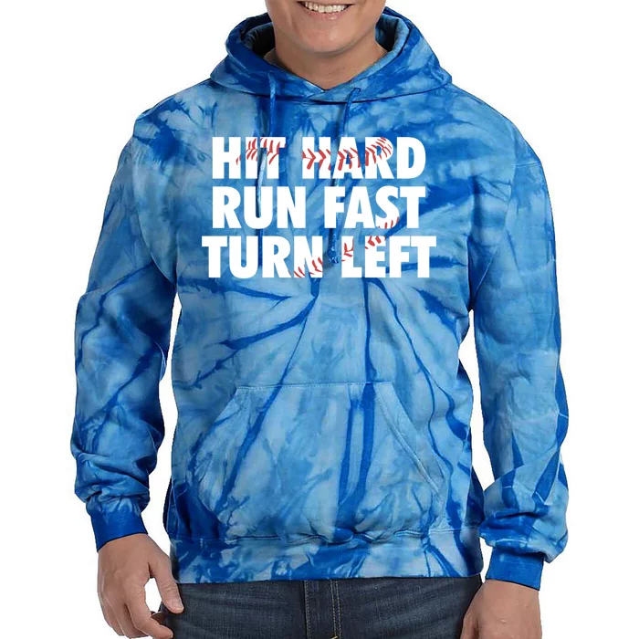 Hit Hard Run Fast Turn Left Funny Baseball Softball Gift Tie Dye Hoodie