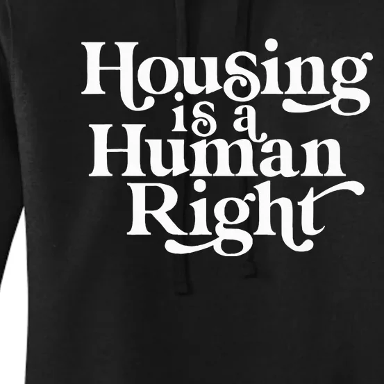 Housing Human Right Homeless Activist Protest Shelter First Women's Pullover Hoodie