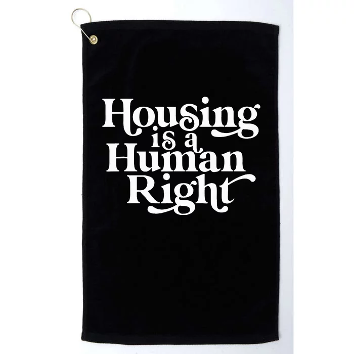 Housing Human Right Homeless Activist Protest Shelter First Platinum Collection Golf Towel