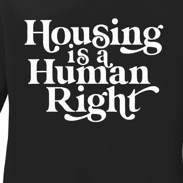 Housing Human Right Homeless Activist Protest Shelter First Ladies Long Sleeve Shirt