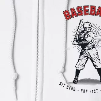 Hit Hard Run Fast Turn Left Funny Baseball Player & Fan Full Zip Hoodie