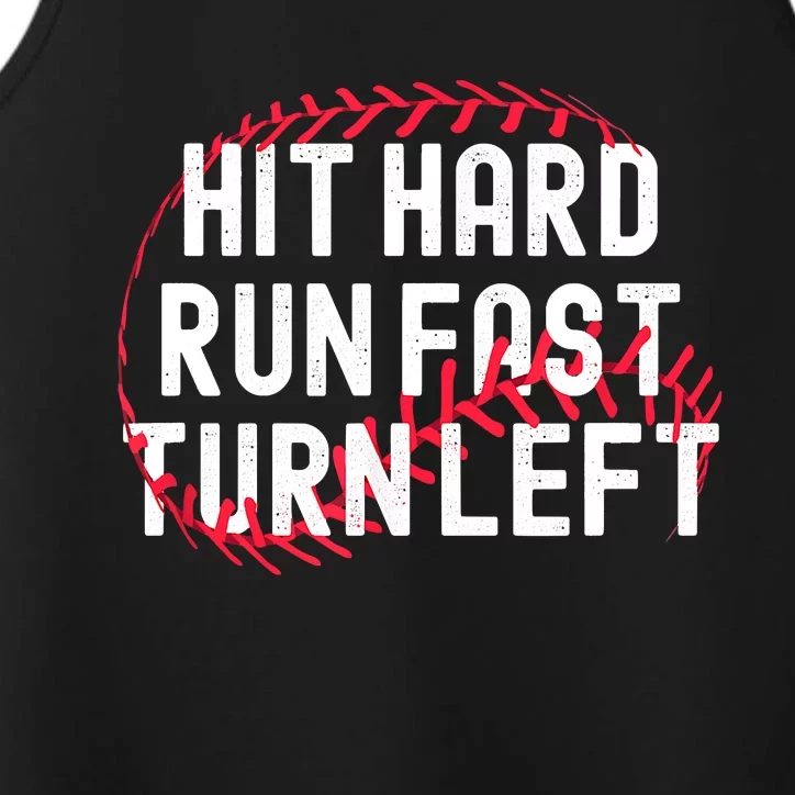 Hit Hard Run Fast Turn Left Funny Baseball Player And Fan Performance Tank