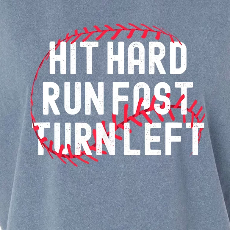 Hit Hard Run Fast Turn Left Funny Baseball Player And Fan Garment-Dyed Women's Muscle Tee