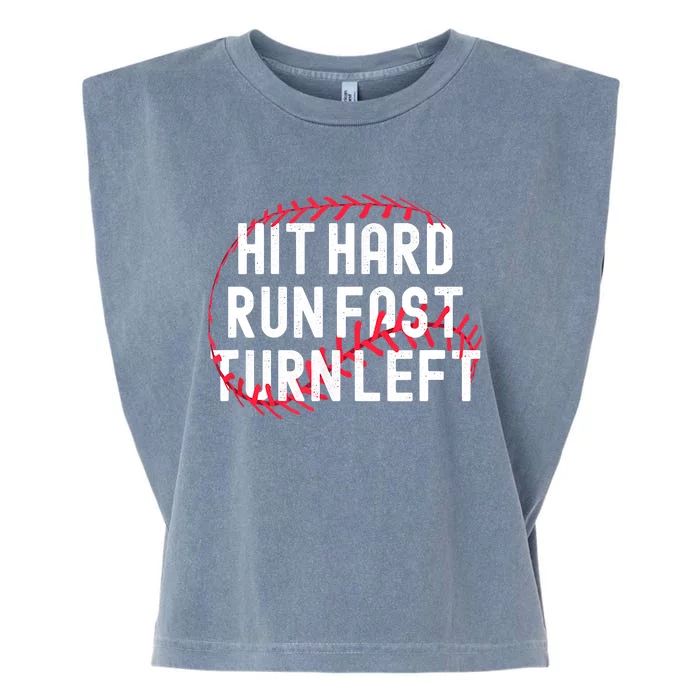 Hit Hard Run Fast Turn Left Funny Baseball Player And Fan Garment-Dyed Women's Muscle Tee