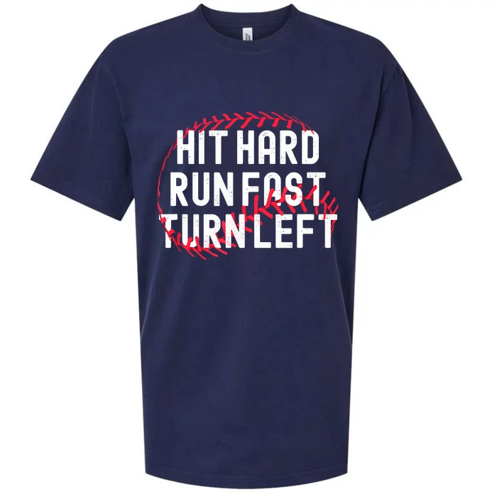 Hit Hard Run Fast Turn Left Funny Baseball Player And Fan Sueded Cloud Jersey T-Shirt