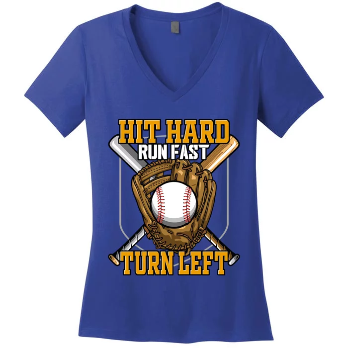 Hit Hard Run Fast Turn Left Gift Funny Baseball Gift Women's V-Neck T-Shirt