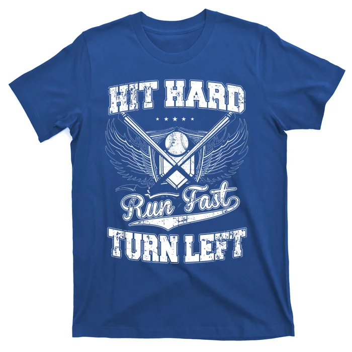 Hit Hard Run Fast Turn Left Funny Baseball Vintage Cool Gift T-Shirt