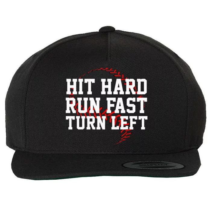 Hit Hard Run Fast Turn Left Funny Baseball Wool Snapback Cap