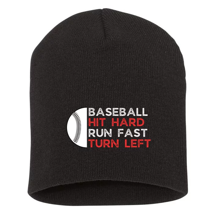 Hit Hard Run Fast Turn Left Short Acrylic Beanie