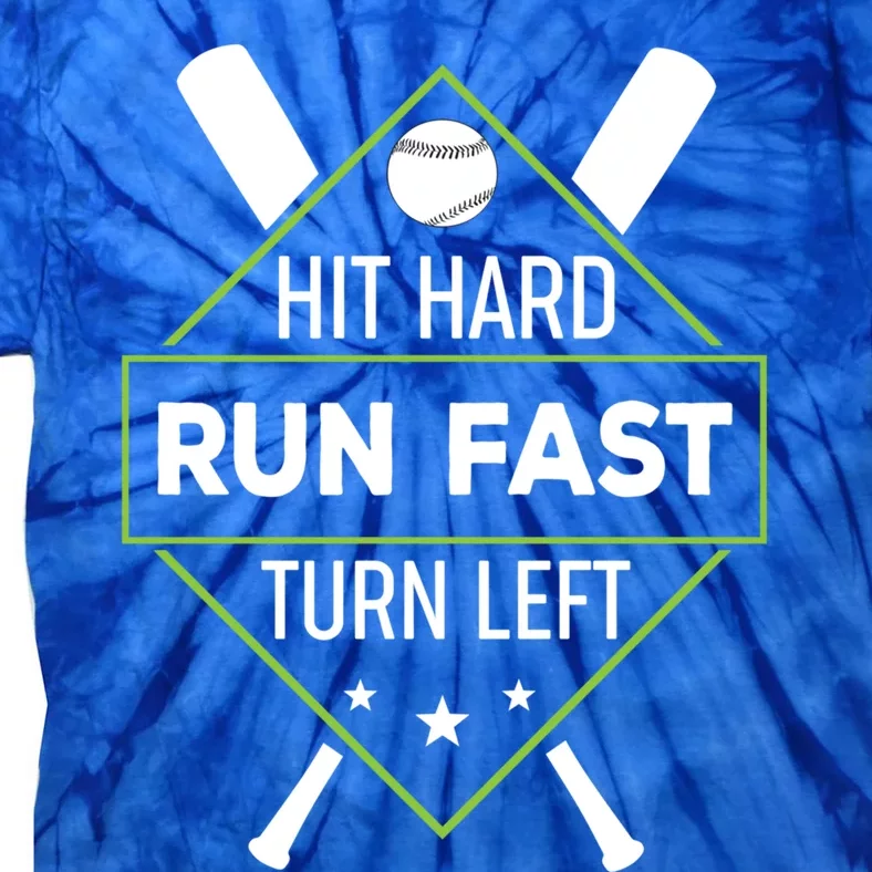 Hit Hard Run Fast Turn Left Funny Sport Baseball Gift Tie-Dye T-Shirt