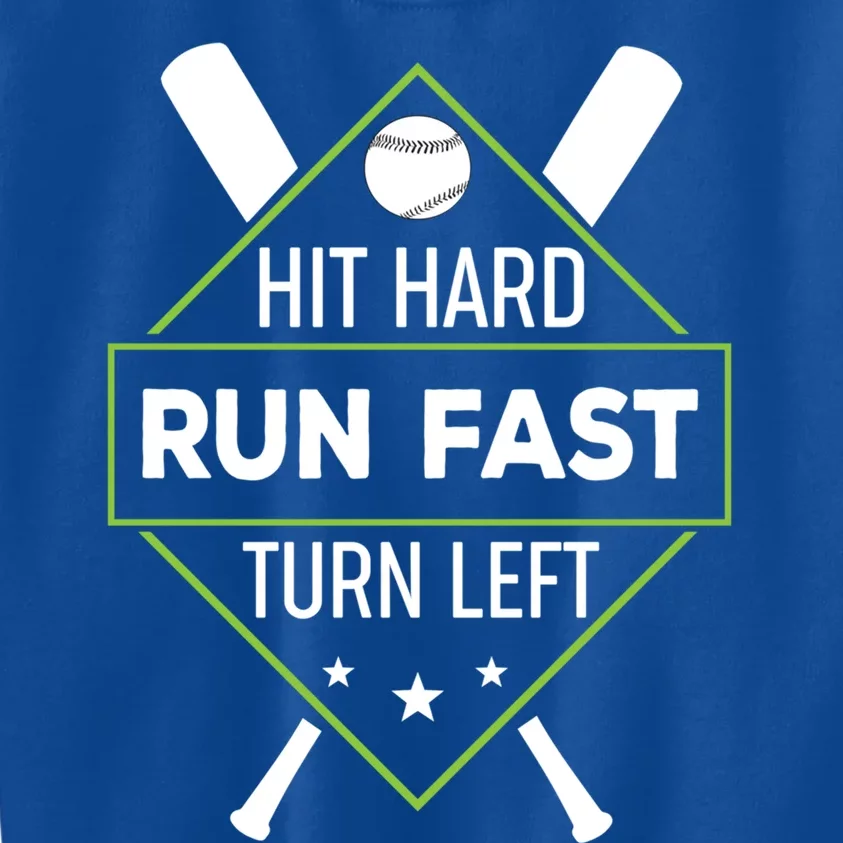 Hit Hard Run Fast Turn Left Funny Sport Baseball Gift Kids Sweatshirt