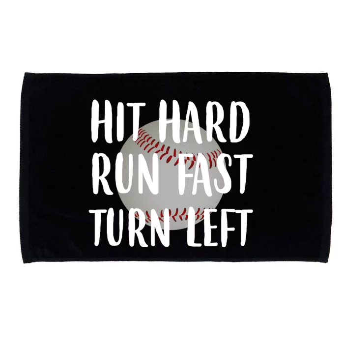 Hit Hard Run Fast Turn Left Baseball Microfiber Hand Towel