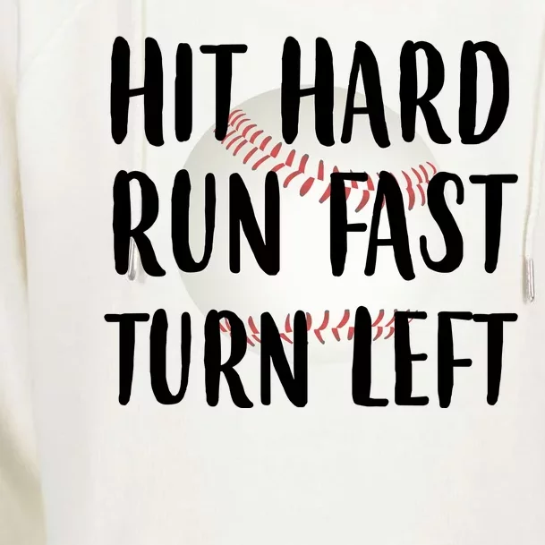 Hit Hard Run Fast Turn Left Baseball Womens Funnel Neck Pullover Hood