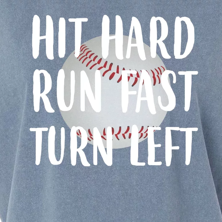 Hit Hard Run Fast Turn Left Baseball Garment-Dyed Women's Muscle Tee