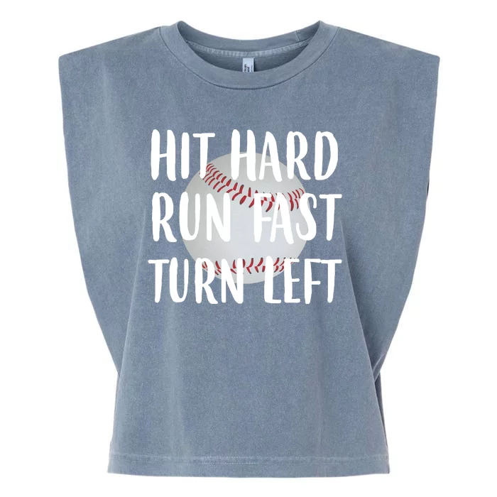 Hit Hard Run Fast Turn Left Baseball Garment-Dyed Women's Muscle Tee