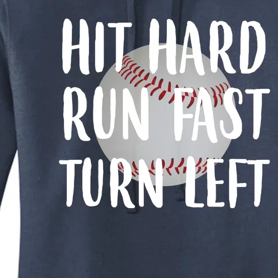 Hit Hard Run Fast Turn Left Baseball Women's Pullover Hoodie