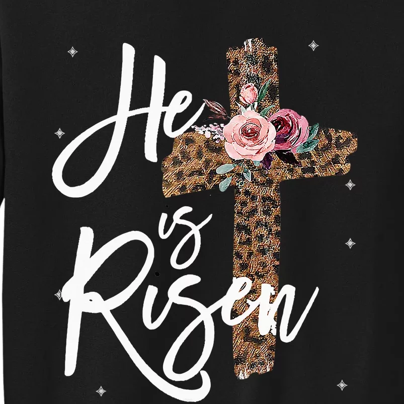 He has Risen Easter Day Jesus Cross Leopard Plus Sweatshirt