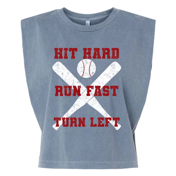 Hit Hard Run Fast Turn Left Baseball Player Gift Garment-Dyed Women's Muscle Tee