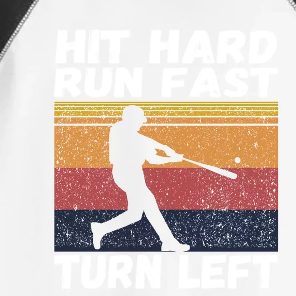 Hit Hard Run Fast Turn Left Funny Vintage Baseball Tee Gift Toddler Fine Jersey T-Shirt