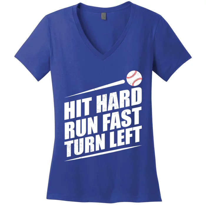 Hit Hard Run Fast Turn Left Gift Women's V-Neck T-Shirt