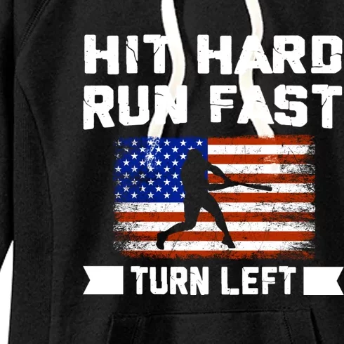 Hit Hard Run Fast Turn Left Baseball Gift Women's Fleece Hoodie