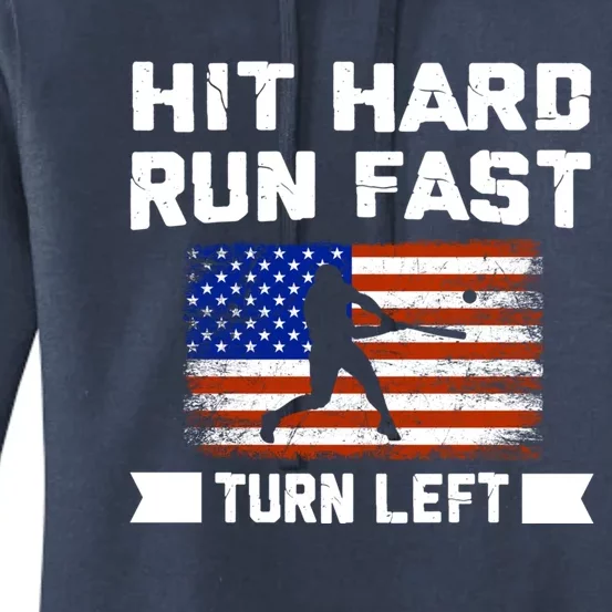 Hit Hard Run Fast Turn Left Baseball Gift Women's Pullover Hoodie