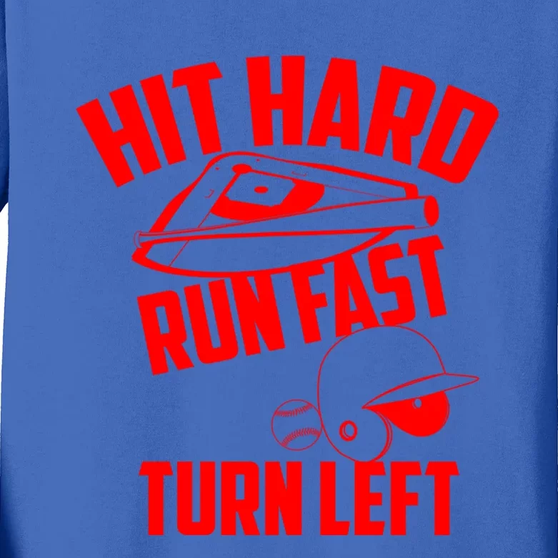 Hit Hard Run Fast Turn Left Baseball Softball Funny Fan Gift Kids Long Sleeve Shirt