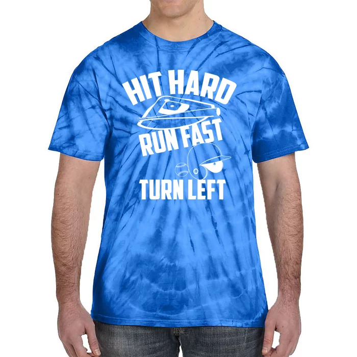 Hit Hard Run Fast Turn Left Baseball Softball Funny Fan Gift Tie-Dye T-Shirt