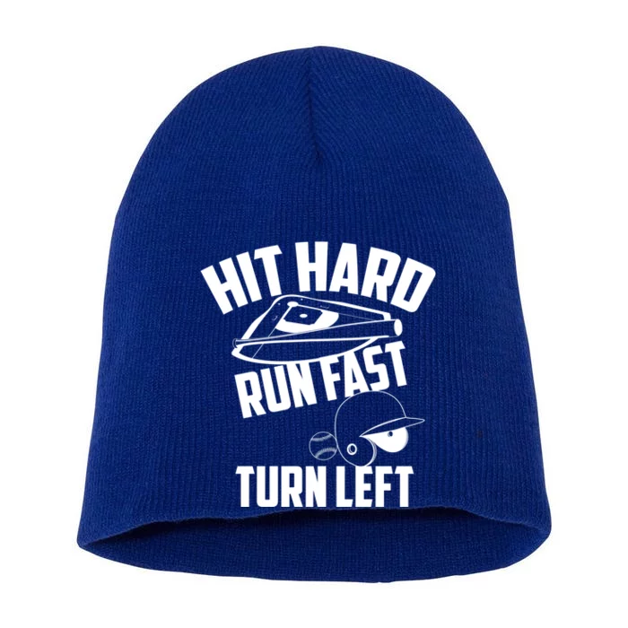 Hit Hard Run Fast Turn Left Baseball Softball Funny Fan Gift Short Acrylic Beanie