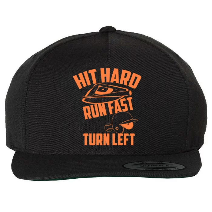 Hit Hard Run Fast Turn Left Baseball Softball Funny Fan Gift Wool Snapback Cap