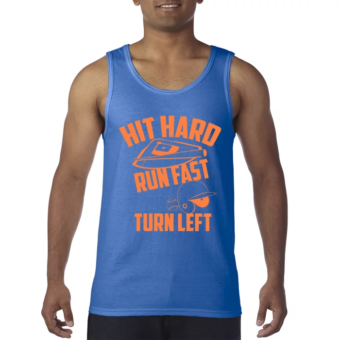 Hit Hard Run Fast Turn Left Baseball Softball Funny Fan Gift Tank Top