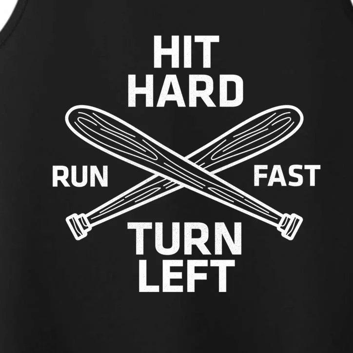 Hit Hard Run Fast Turn Left Funny Baseball Softball Great Gift Performance Tank