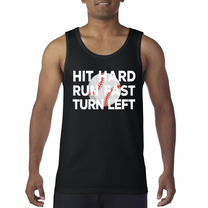 Hit Hard Run Fast Turn Left Baseball Tank Top