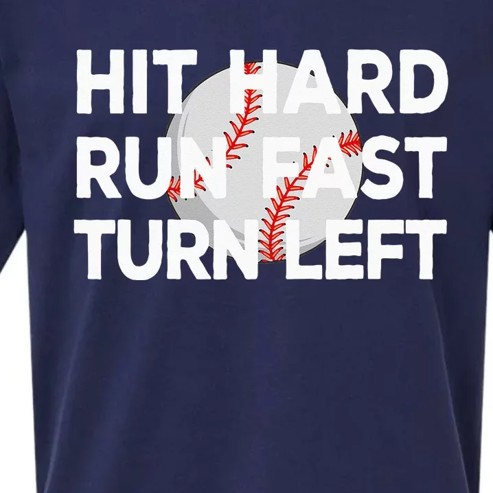 Hit Hard Run Fast Turn Left Baseball Sueded Cloud Jersey T-Shirt