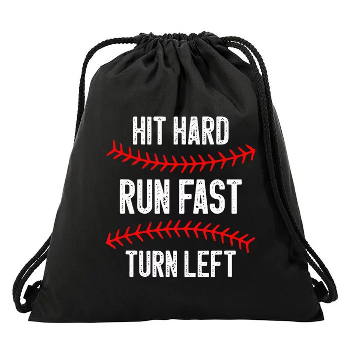 Hit Hard Run Fast Turn Left Funny Baseball Player Drawstring Bag