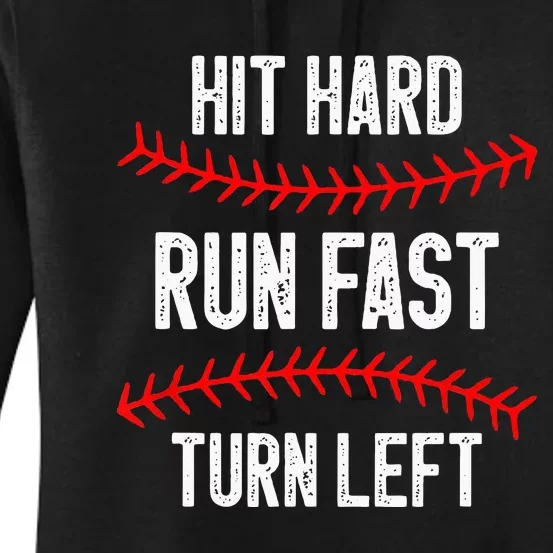 Hit Hard Run Fast Turn Left Funny Baseball Player Women's Pullover Hoodie