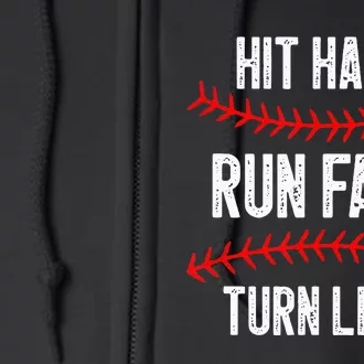 Hit Hard Run Fast Turn Left Funny Baseball Player Full Zip Hoodie