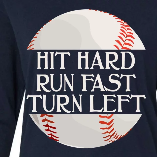 Hit Hard Run Fast Turn Left Funny Baseball Womens Cotton Relaxed Long Sleeve T-Shirt