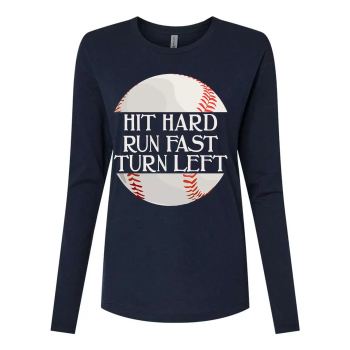 Hit Hard Run Fast Turn Left Funny Baseball Womens Cotton Relaxed Long Sleeve T-Shirt