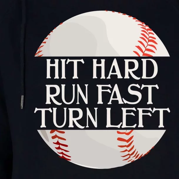 Hit Hard Run Fast Turn Left Funny Baseball Womens Funnel Neck Pullover Hood