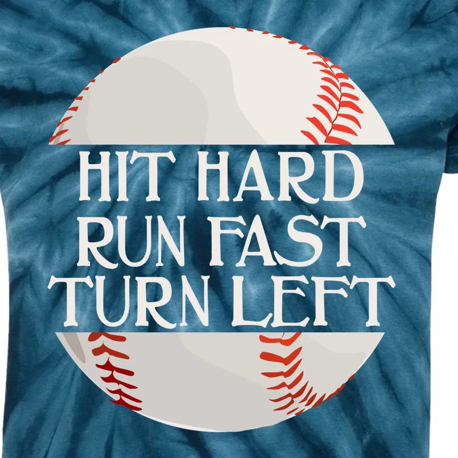 Hit Hard Run Fast Turn Left Funny Baseball Kids Tie-Dye T-Shirt