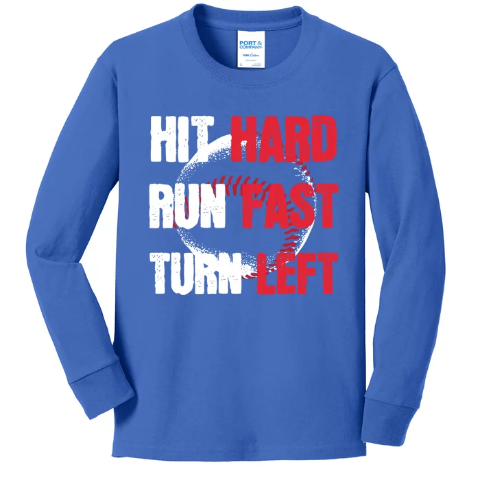 Hit Hard Run Fast Turn Left Baseball Cool Gift Kids Long Sleeve Shirt