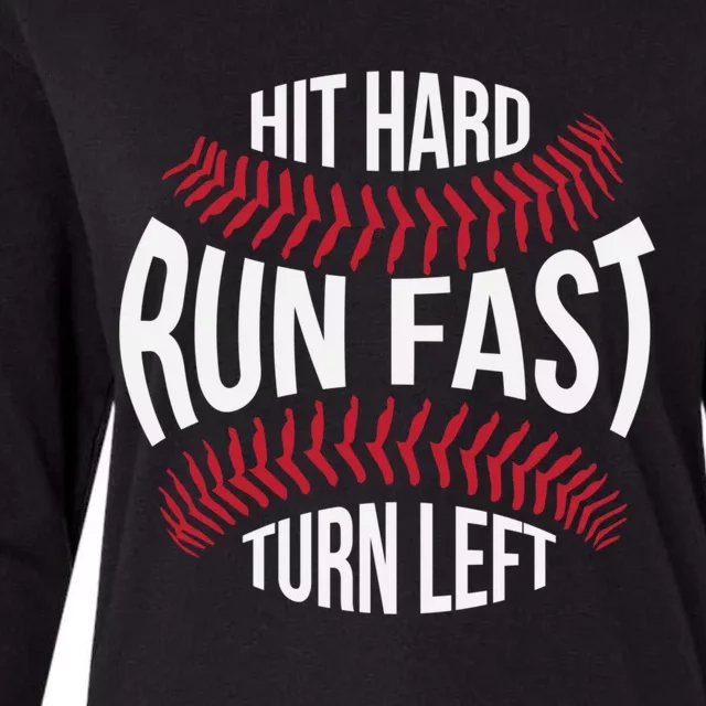 Hit Hard Run Fast Turn Left Baseball Team Coach Funny Gift Womens Cotton Relaxed Long Sleeve T-Shirt