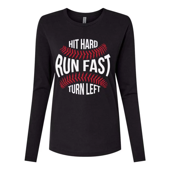 Hit Hard Run Fast Turn Left Baseball Team Coach Funny Gift Womens Cotton Relaxed Long Sleeve T-Shirt