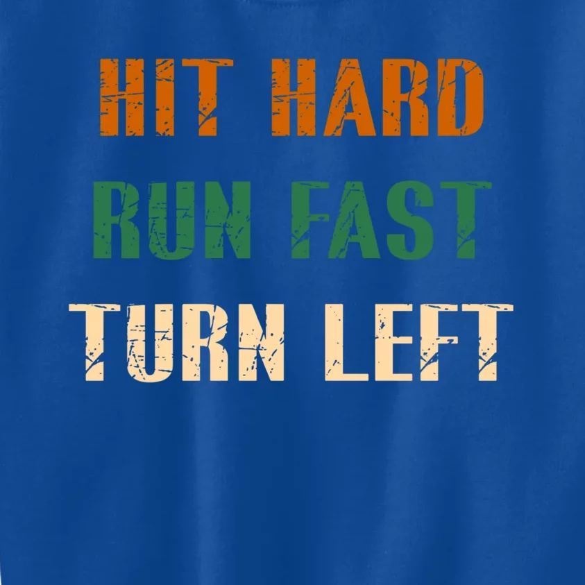 Hit Hard Run Fast Turn Left Funny Baseball Gift Cool Gift Kids Sweatshirt