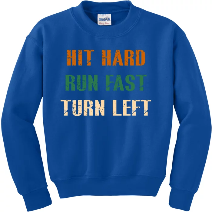 Hit Hard Run Fast Turn Left Funny Baseball Gift Cool Gift Kids Sweatshirt