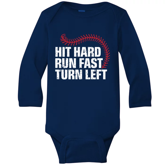 Hit Hard Run Fast Turn Left Funny Baseball Player And Fan Gift Baby Long Sleeve Bodysuit