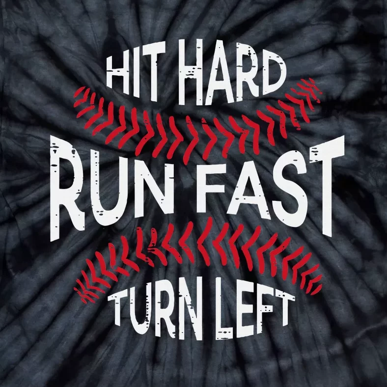 Hit Hard Run Fast Turn Left Funny Baseball Player Tie-Dye T-Shirt