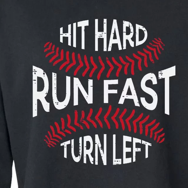 Hit Hard Run Fast Turn Left Funny Baseball Player Cropped Pullover Crew